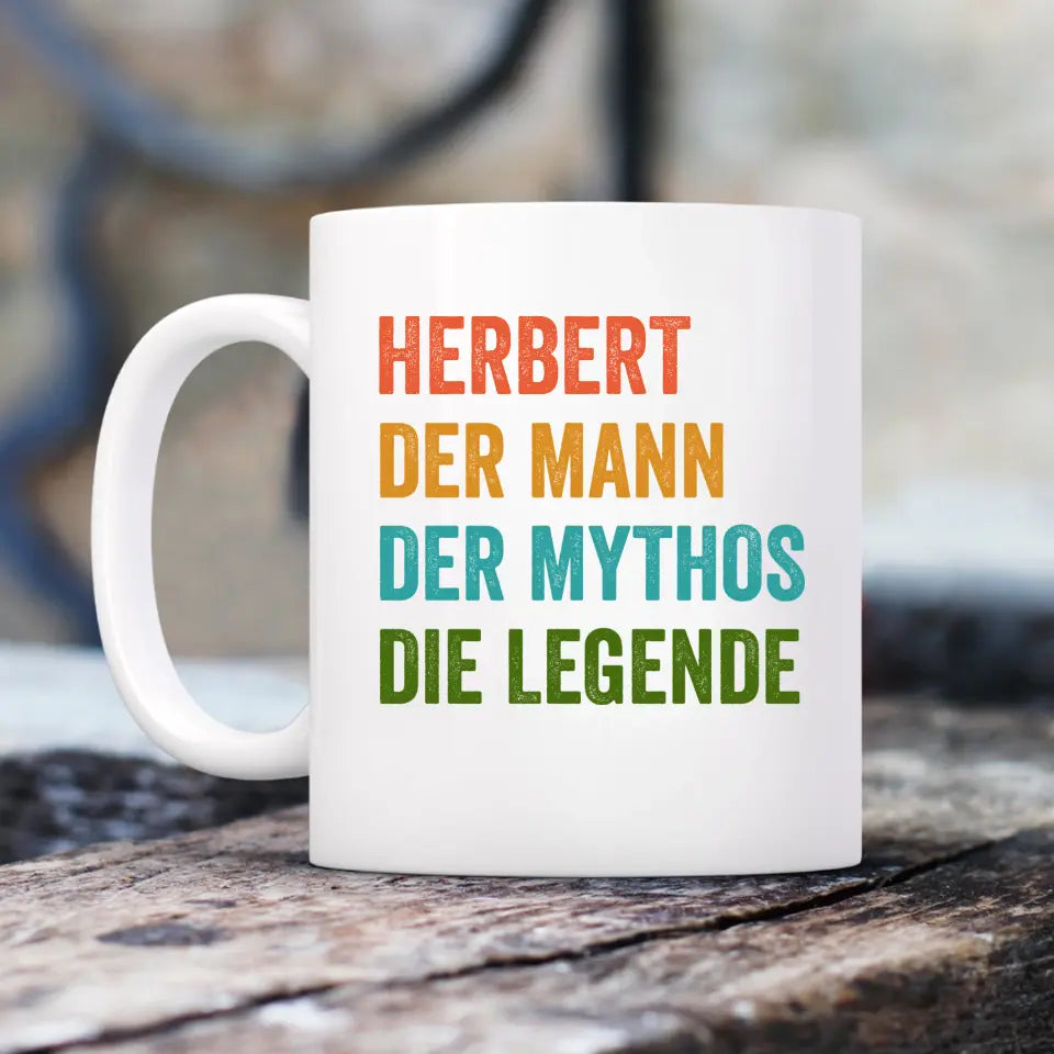 Der Mann Der Mythos Die Legende - Personalisierbare Tasse