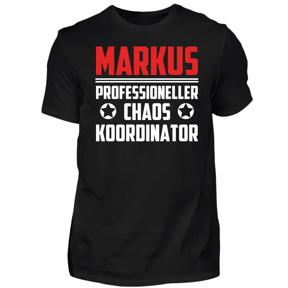 Professioneller Chaos Koordinator - Personalisierbares Herren Shirt