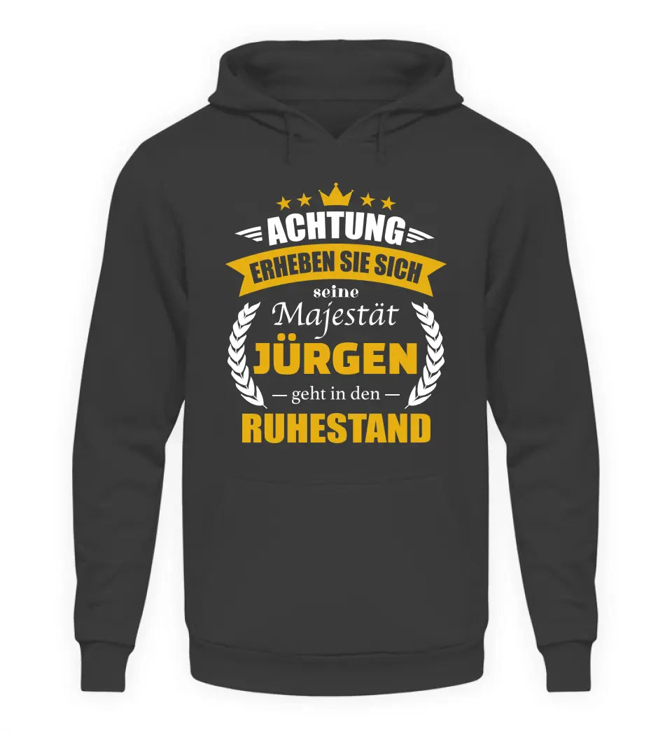 Majestät geht in den Ruhestand - Personalisierbarer Hoodie