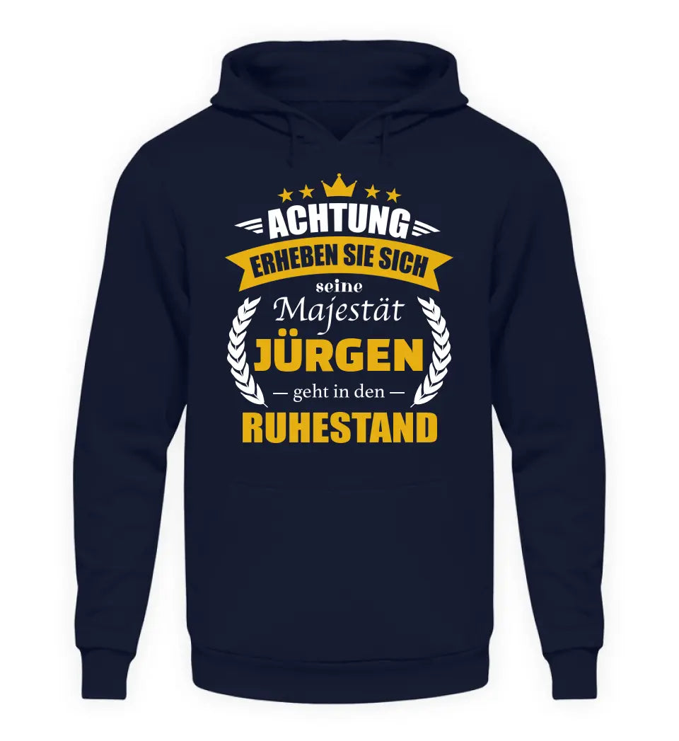 Majestät geht in den Ruhestand - Personalisierbarer Hoodie