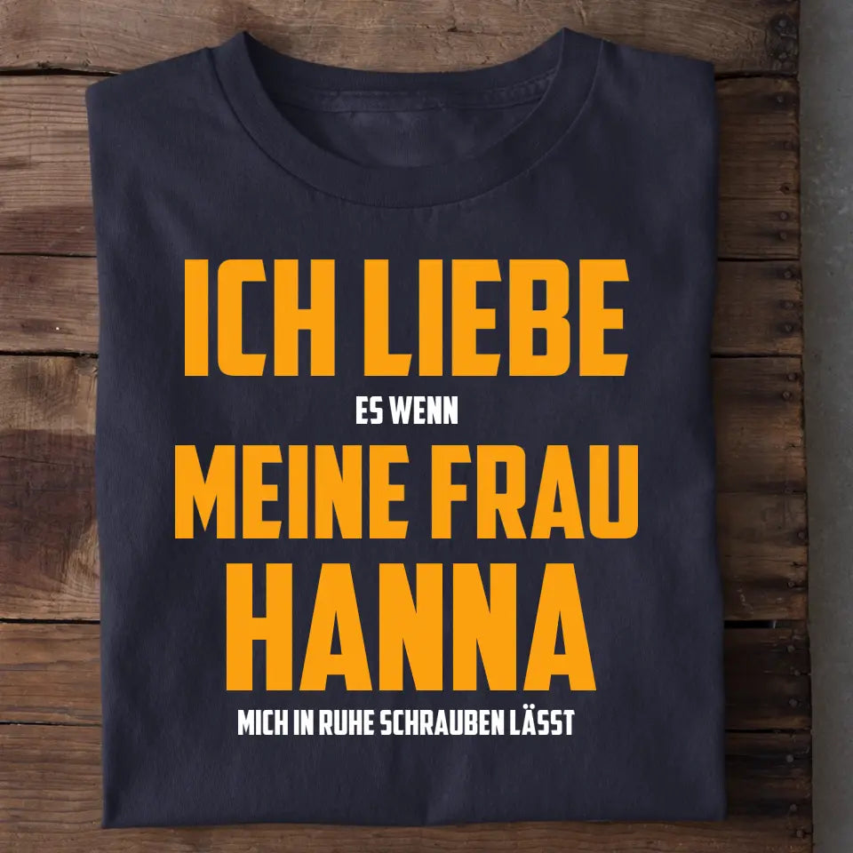 Ich liebe meine Frau - Personalisierbares Herren T-Shirt