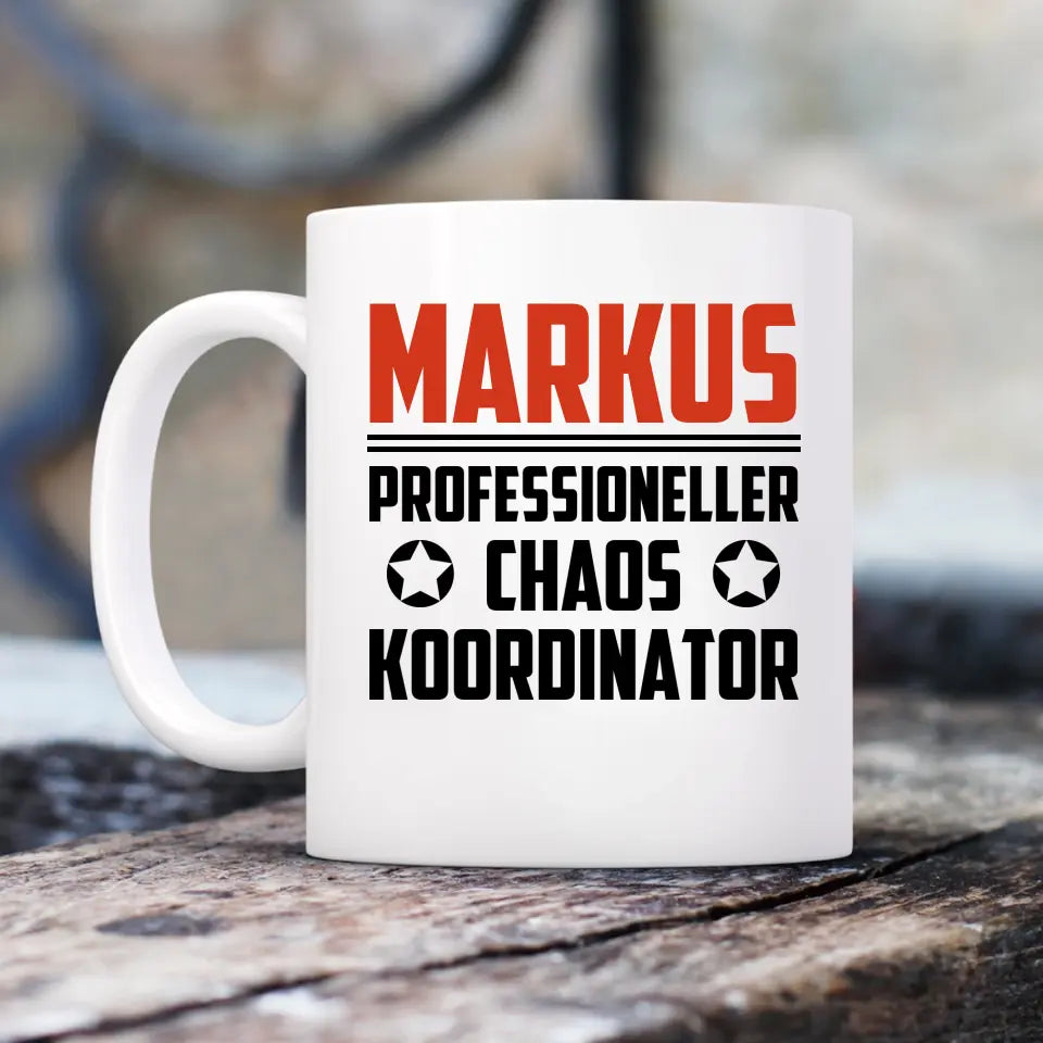 Professioneller Chaos Koordinator - Personalisierbare Tasse