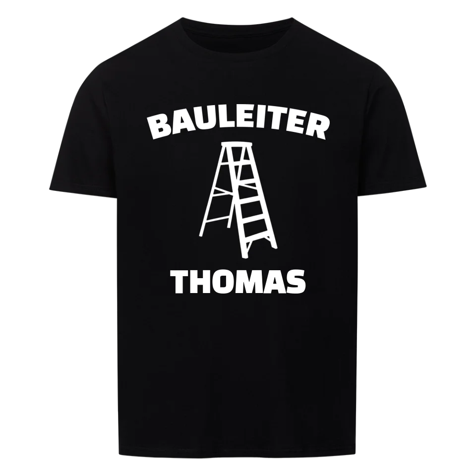 Bauleiter - Personalisierbares Baustellen T-Shirt