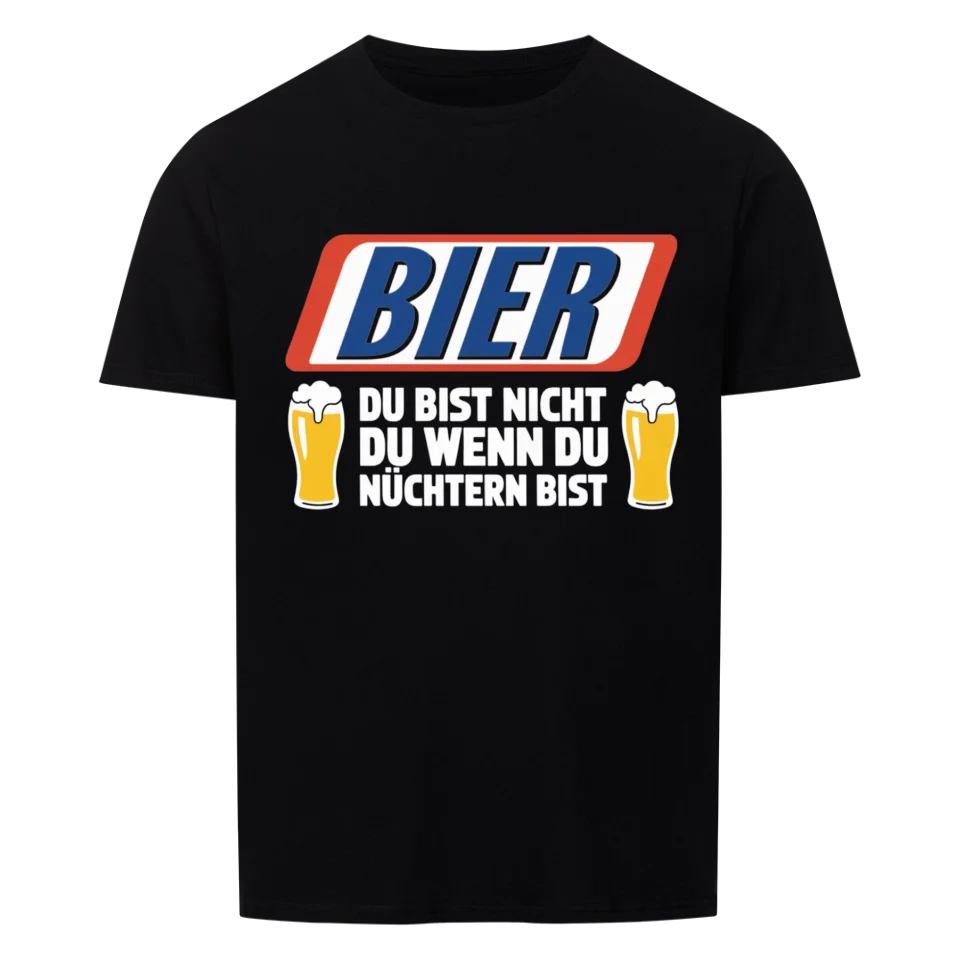 Bier du bist nicht du wenn du nüchtern bist - lustiges Bier-Trinker Shirt