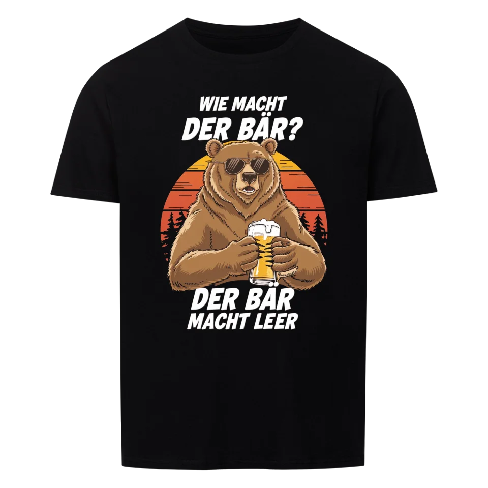 Wie macht der Bär? - Bier Trinker Shirt