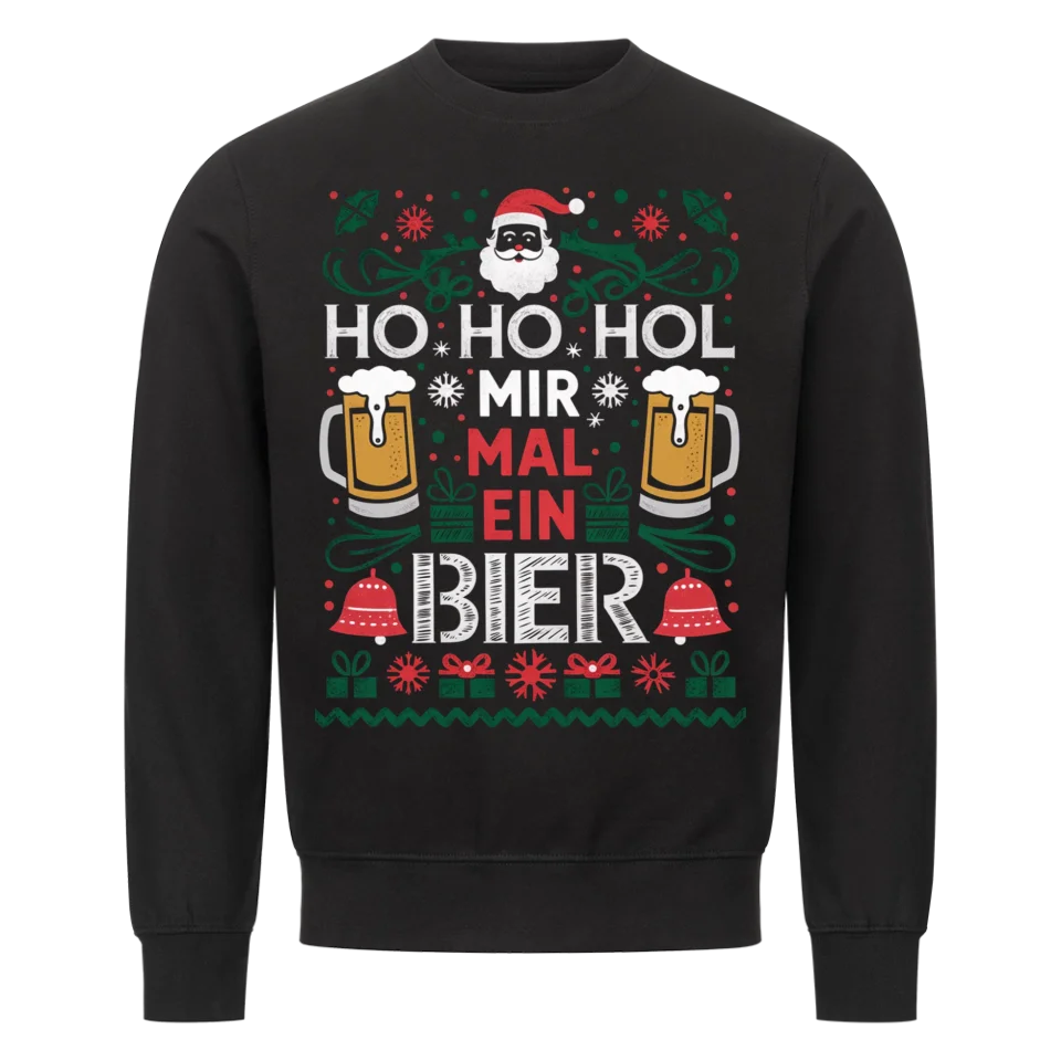 Ho Ho Hol mir mal ein Bier - Weihnachten Sweatshirt