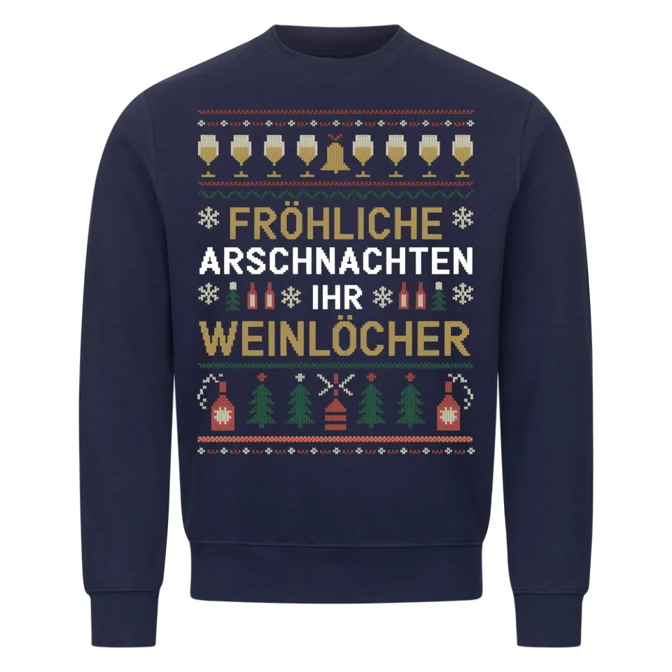 Fröhliche Weihnachten ihr Weinlöcher - Weihnachten Sweatshirt