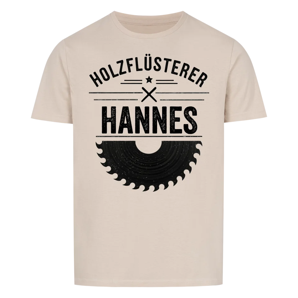 Holz Flüsterer - Personalisierbares T-Shirt