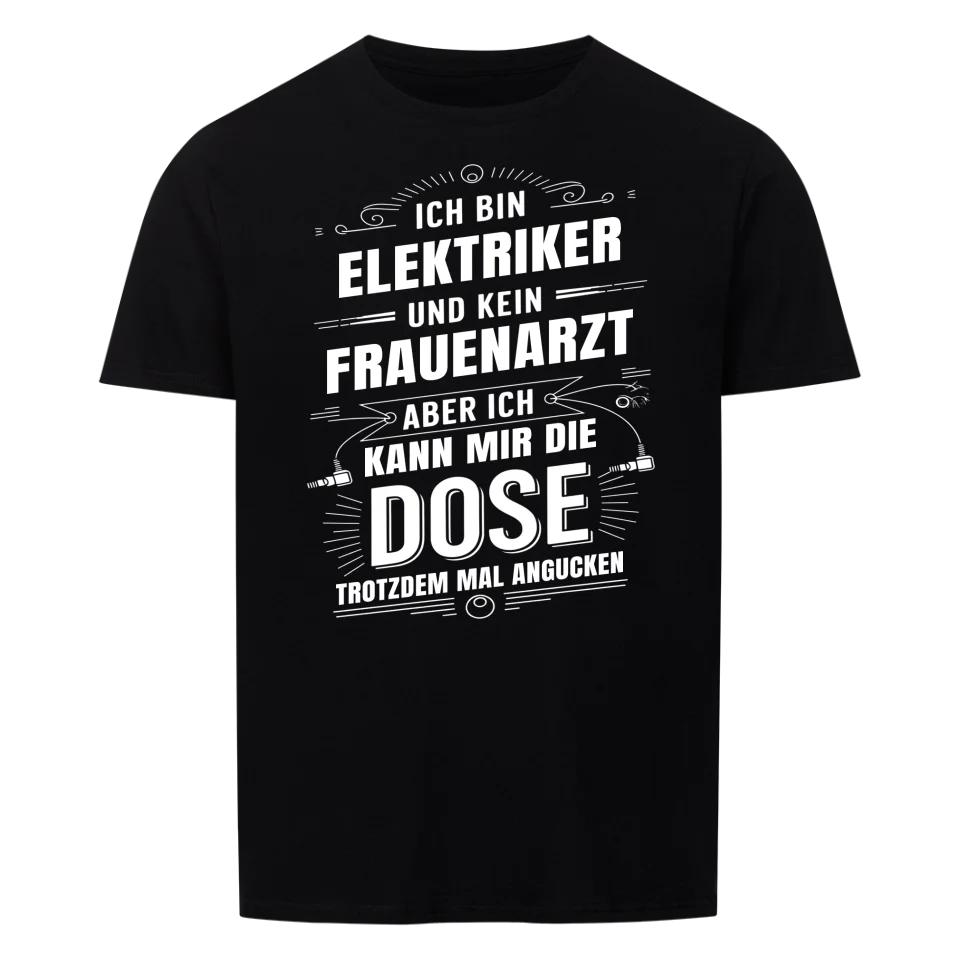 Elektriker und kein Frauenarzt - Herren Shirt