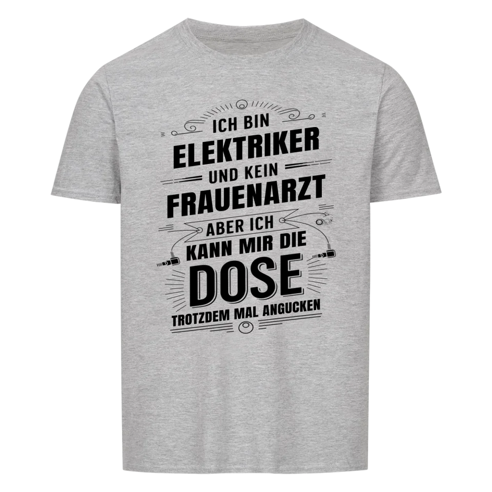 Elektriker und kein Frauenarzt - Herren Shirt