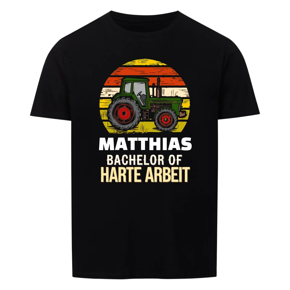 Bachelor of Harte Arbeit - Personalisierbares Shirt