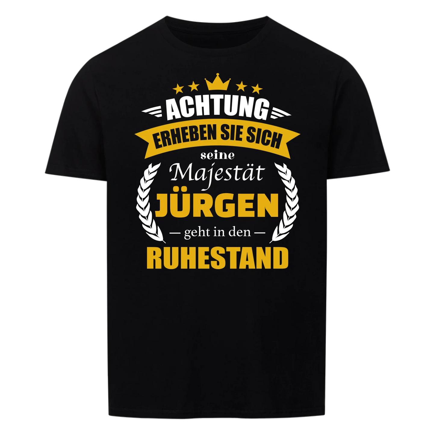 Majestät geht in den Ruhestand - Personalisierbares Herren T-Shirt