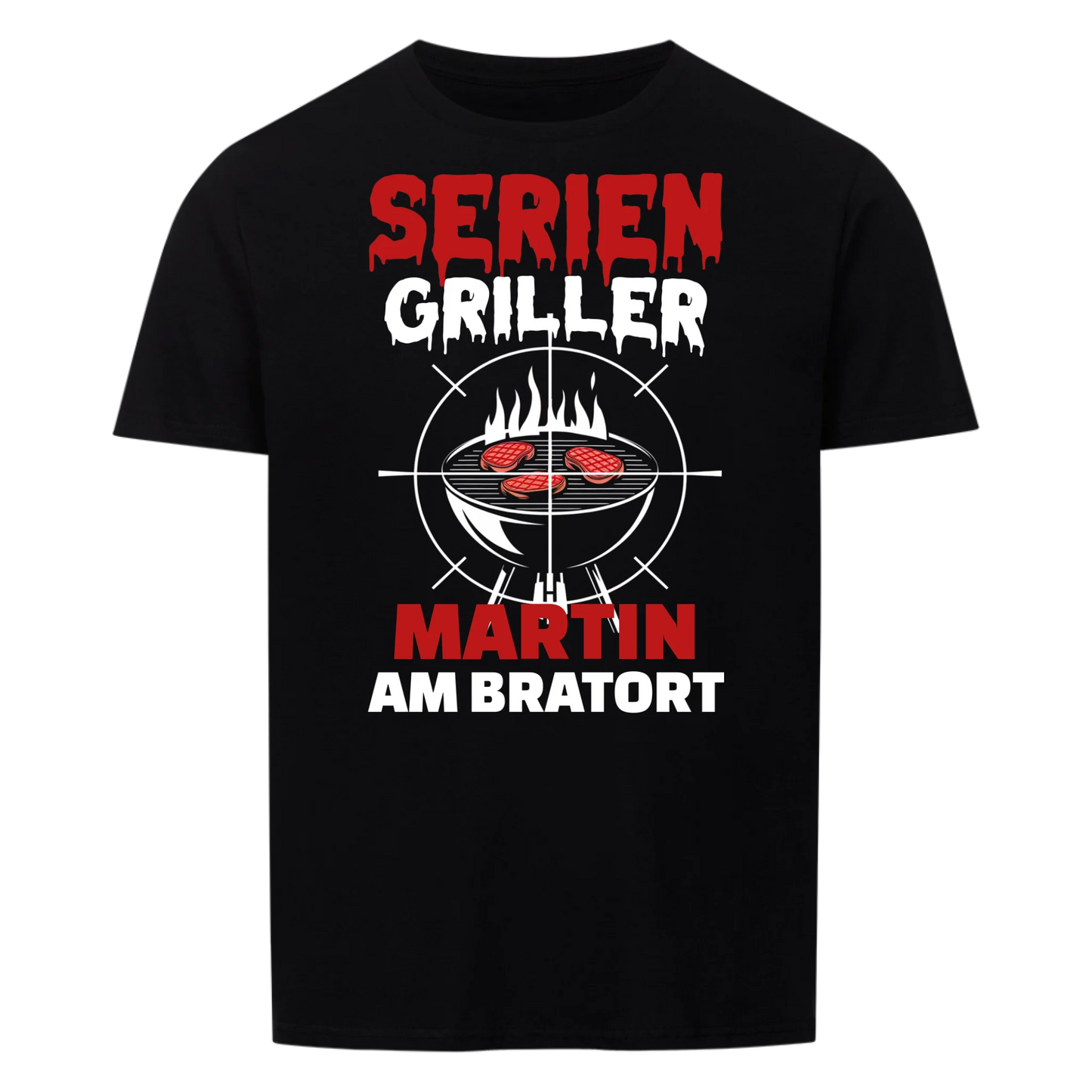Seriengriller am Bratort - Personalisierbares T-Shirt