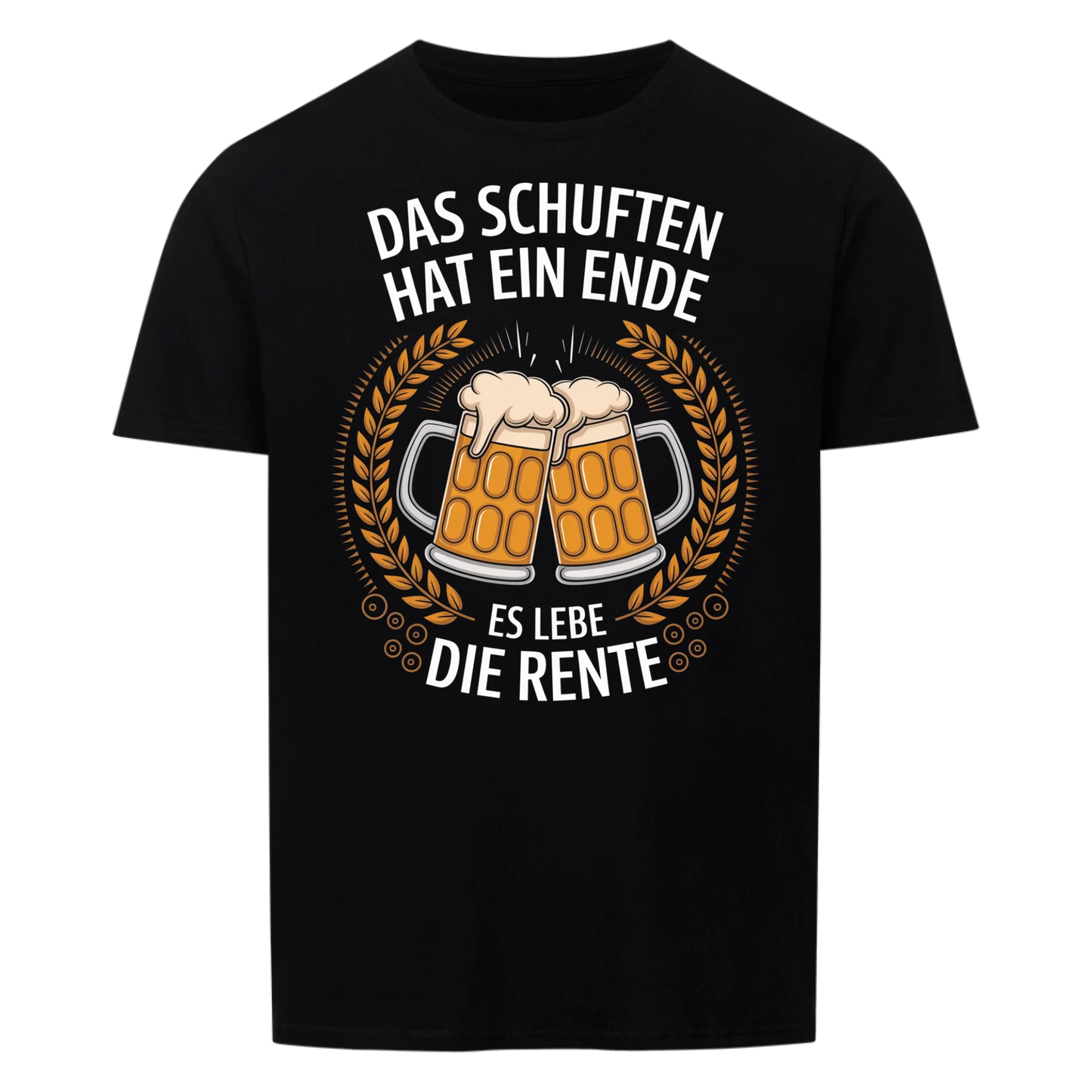 Schuften Ende endlich Rente - Unisex Shirt