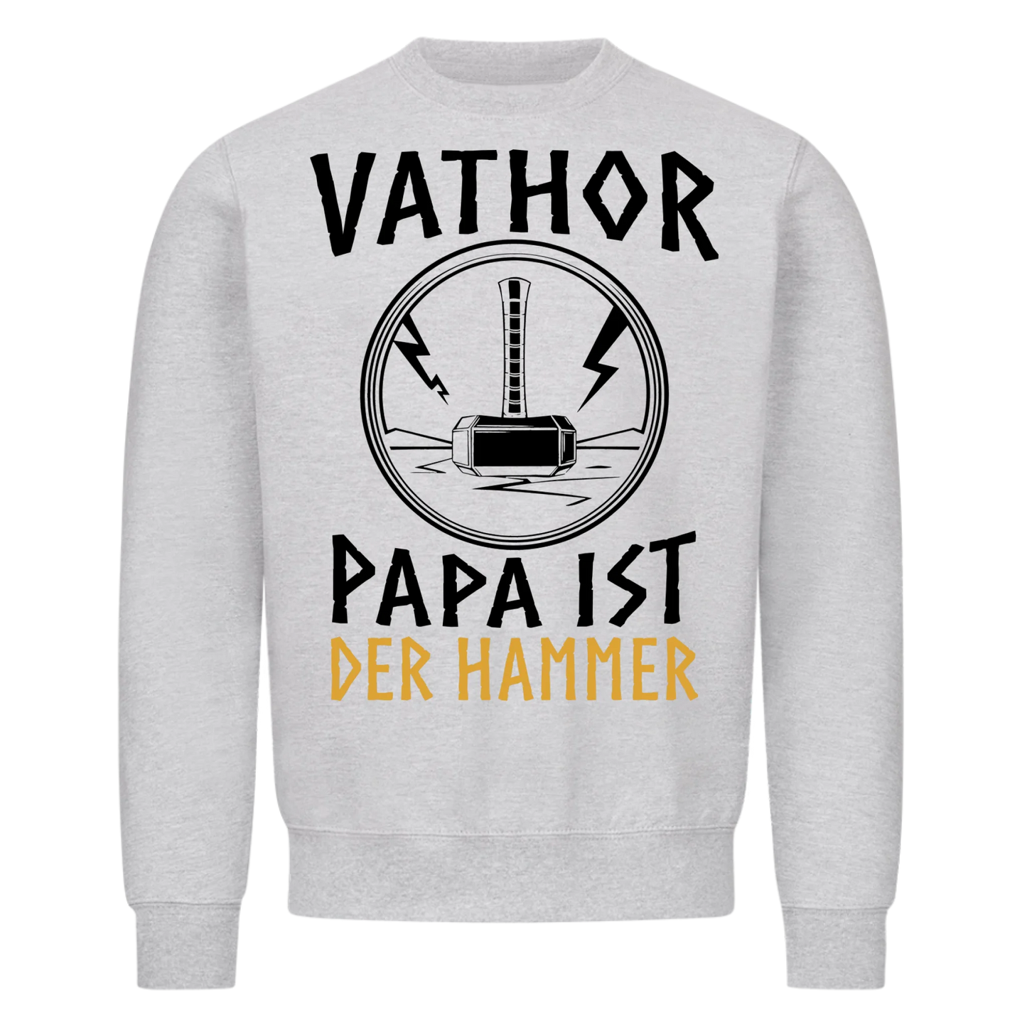 Vathor - Papa ist der Hammer - Sweatshirt