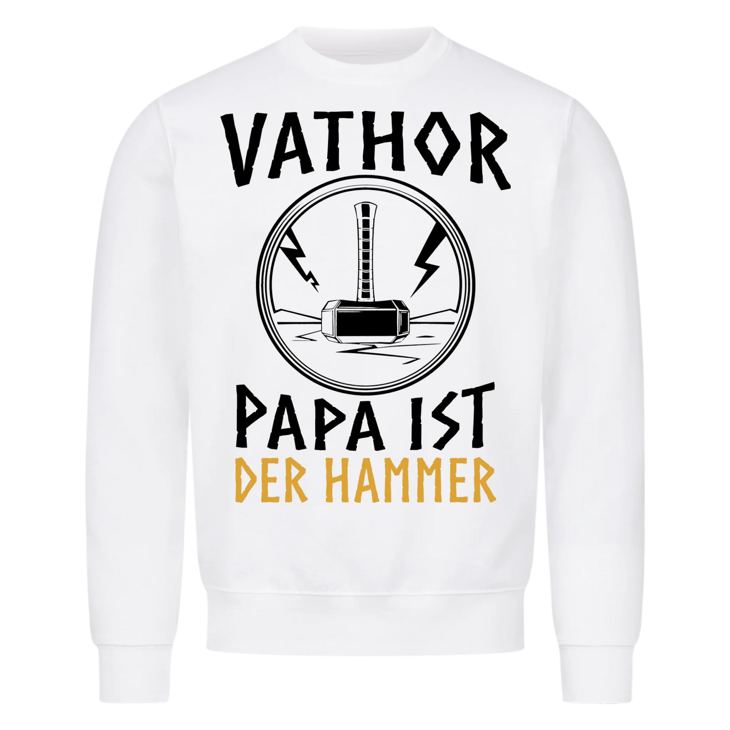 Vathor - Papa ist der Hammer - Sweatshirt
