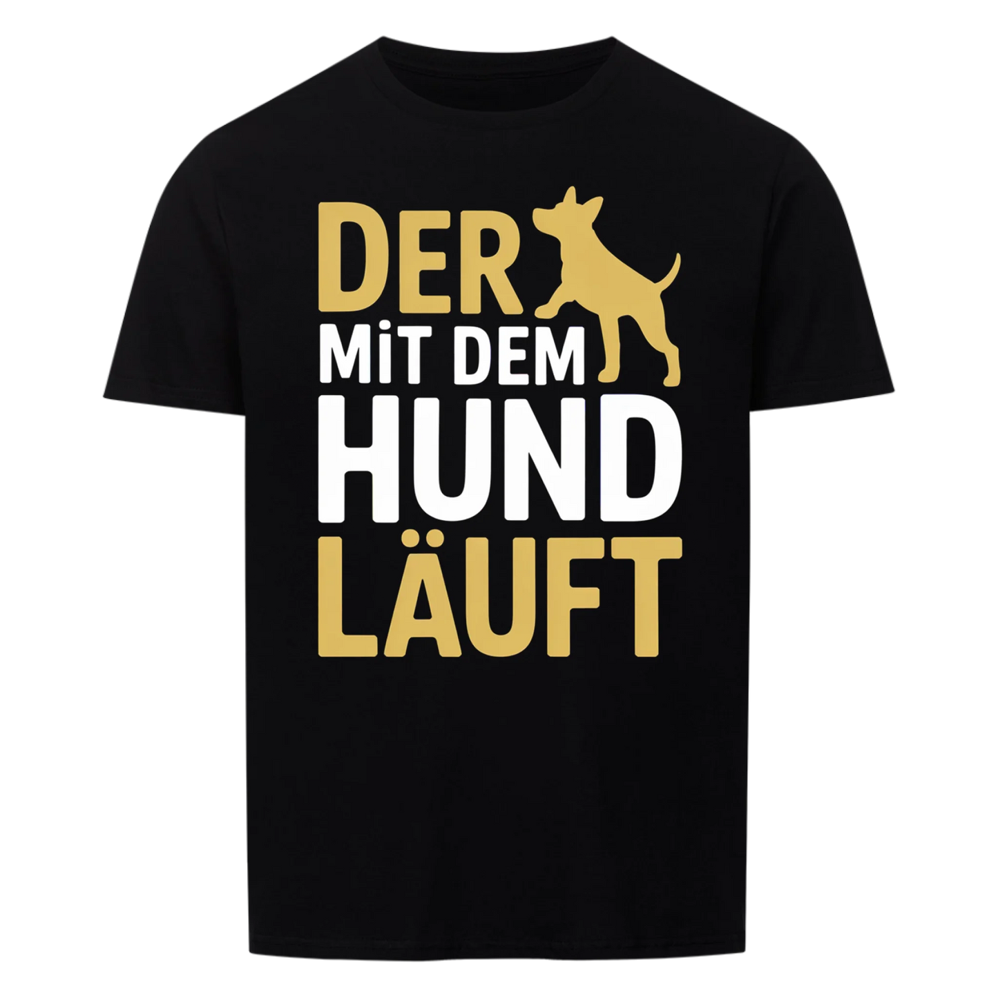 Der mit dem Hund geht - Unisex Shirt