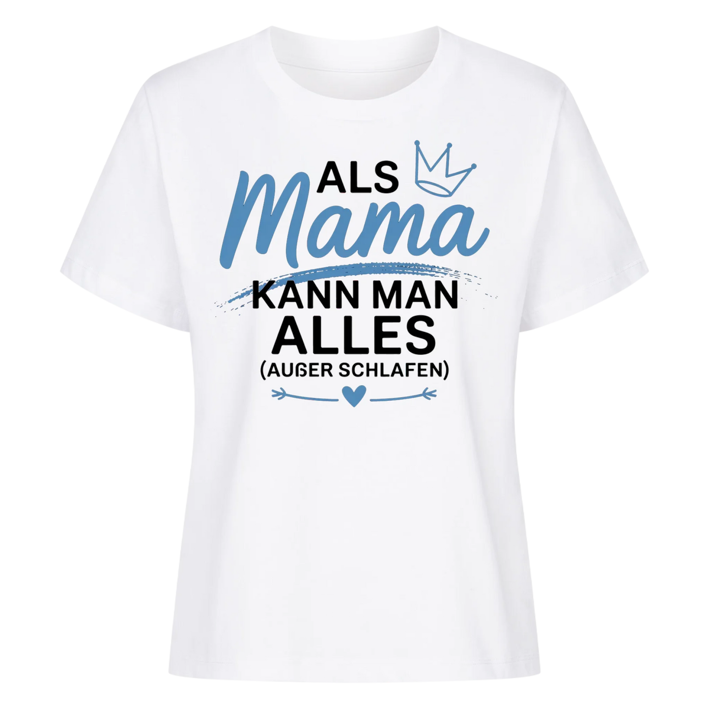 Mama kann alles ausser schlafen - Damen Shirt