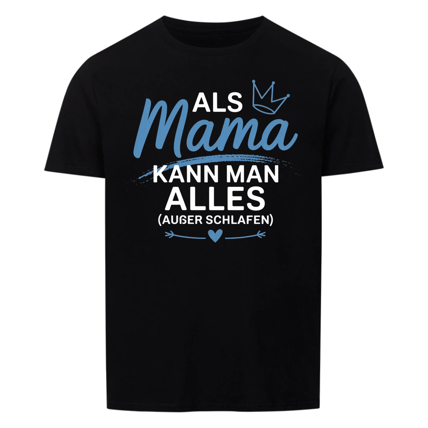 Mama kann alles ausser schlafen - Damen Shirt
