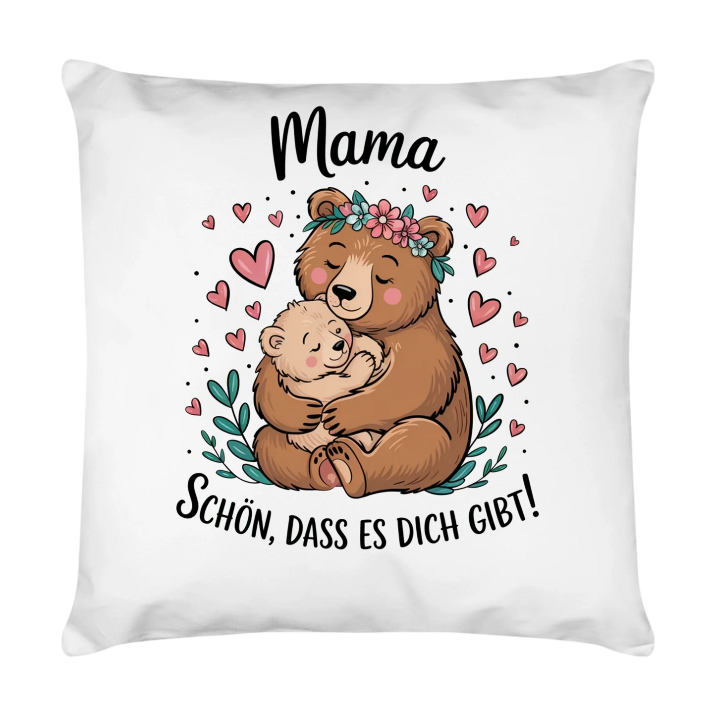 Mama schön dass es dich gibt - Personalisierbares Kissen