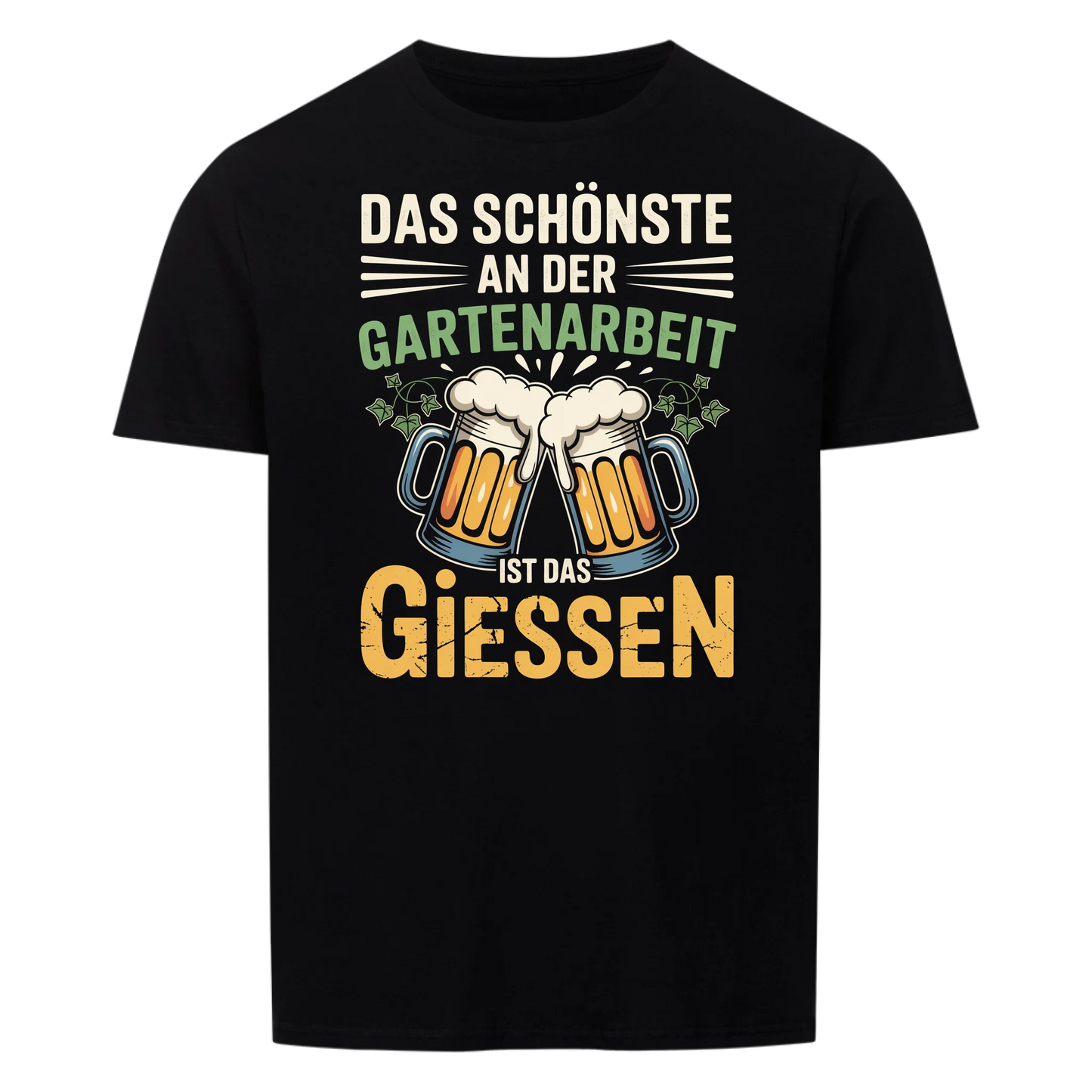 Die schönste Gartenarbeit ist gießen - Unisex T-Shirt