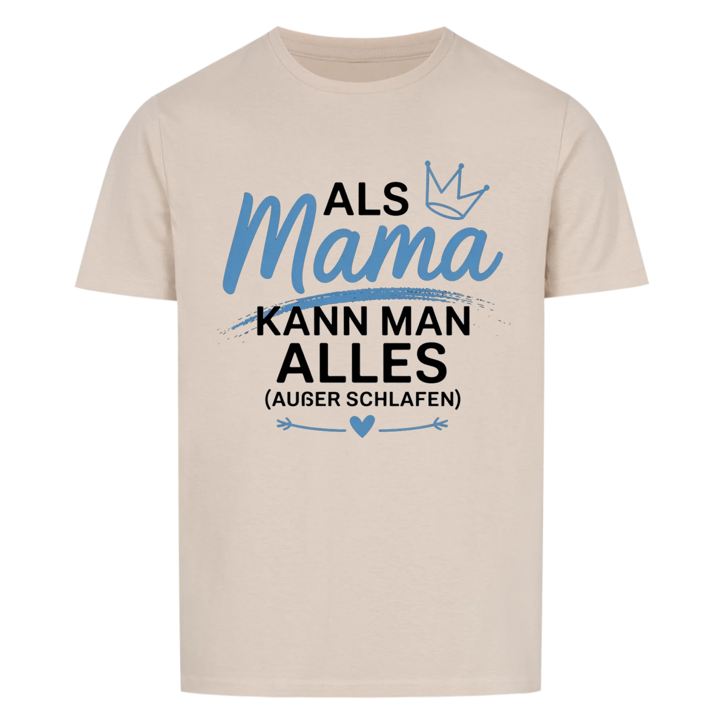 Mama kann alles ausser schlafen - Damen Shirt