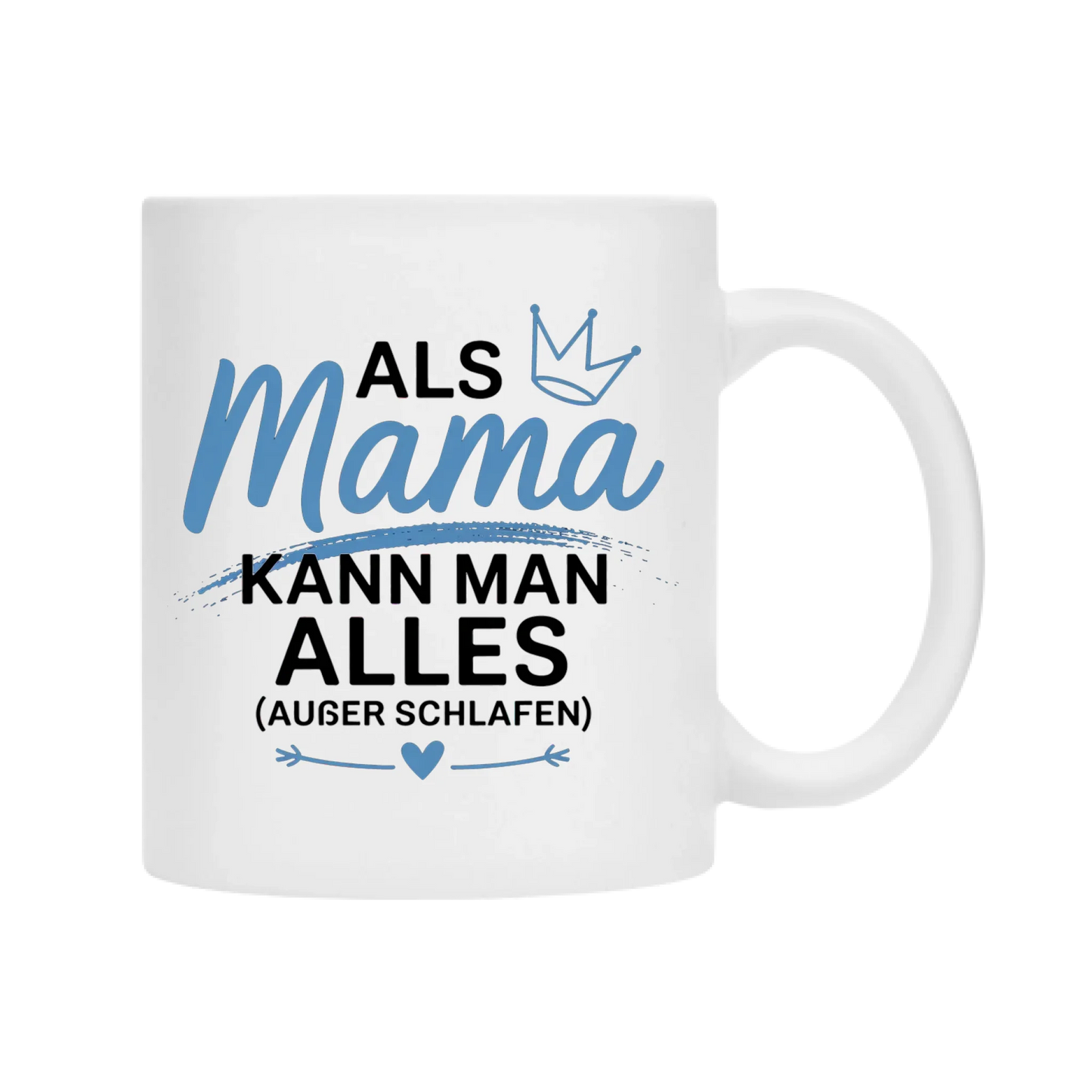 Mama kann alles außer schlafen - Tasse