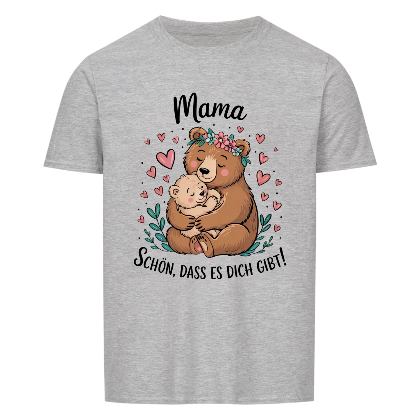 Mama schön dass es dich gibt - Personalisierbares T-Shirt