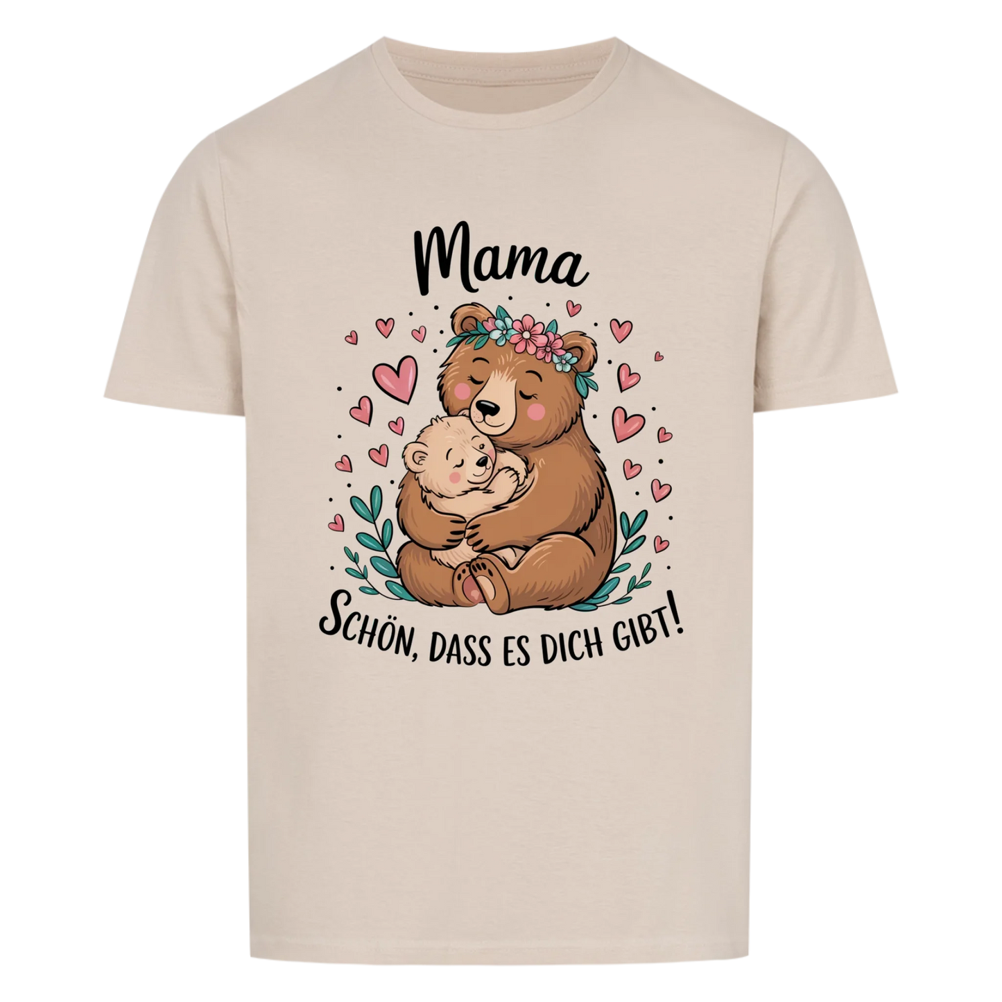 Mama schön dass es dich gibt - Personalisierbares T-Shirt