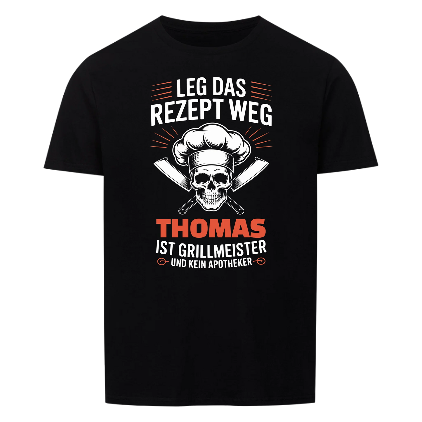 Grillen ohne Rezept - Personalisierbares T-Shirt