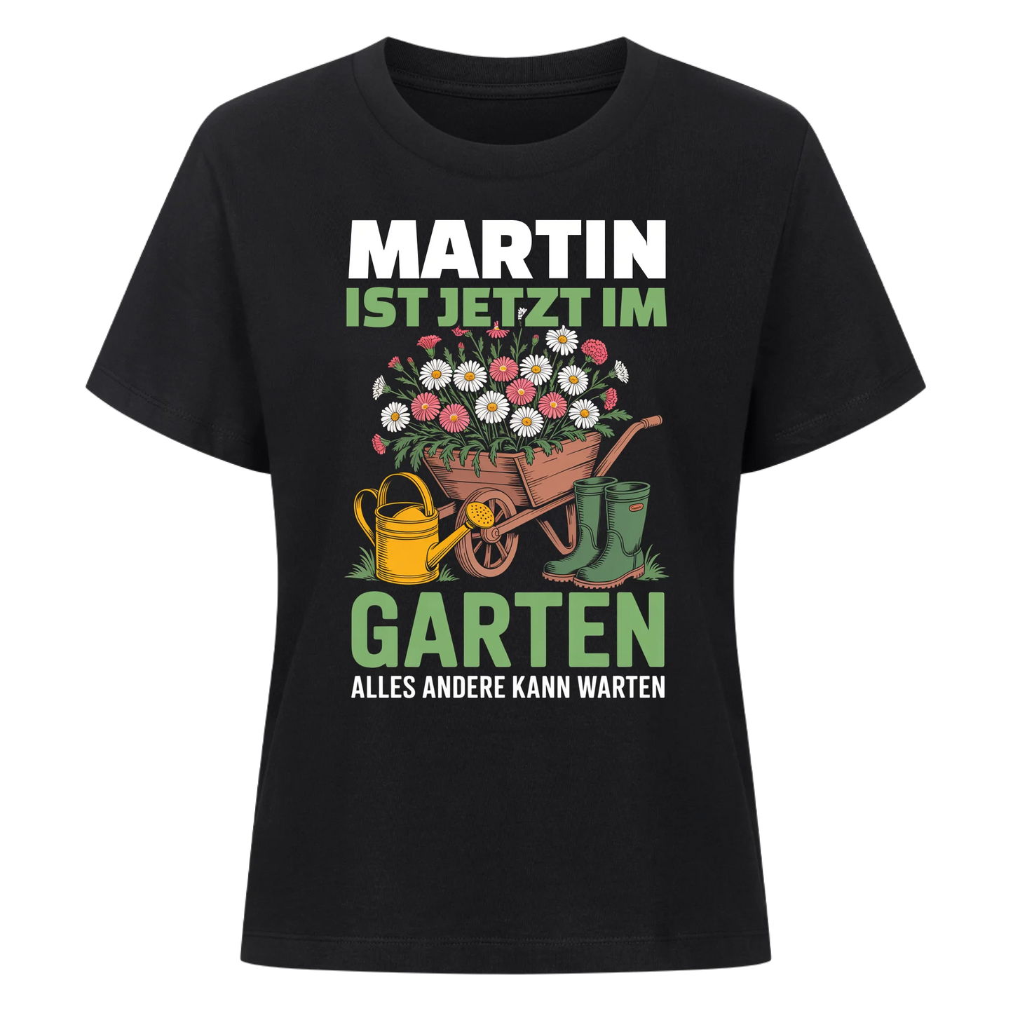 Bin im Garten der Rest kann warten - Personalisiertes T-Shirt