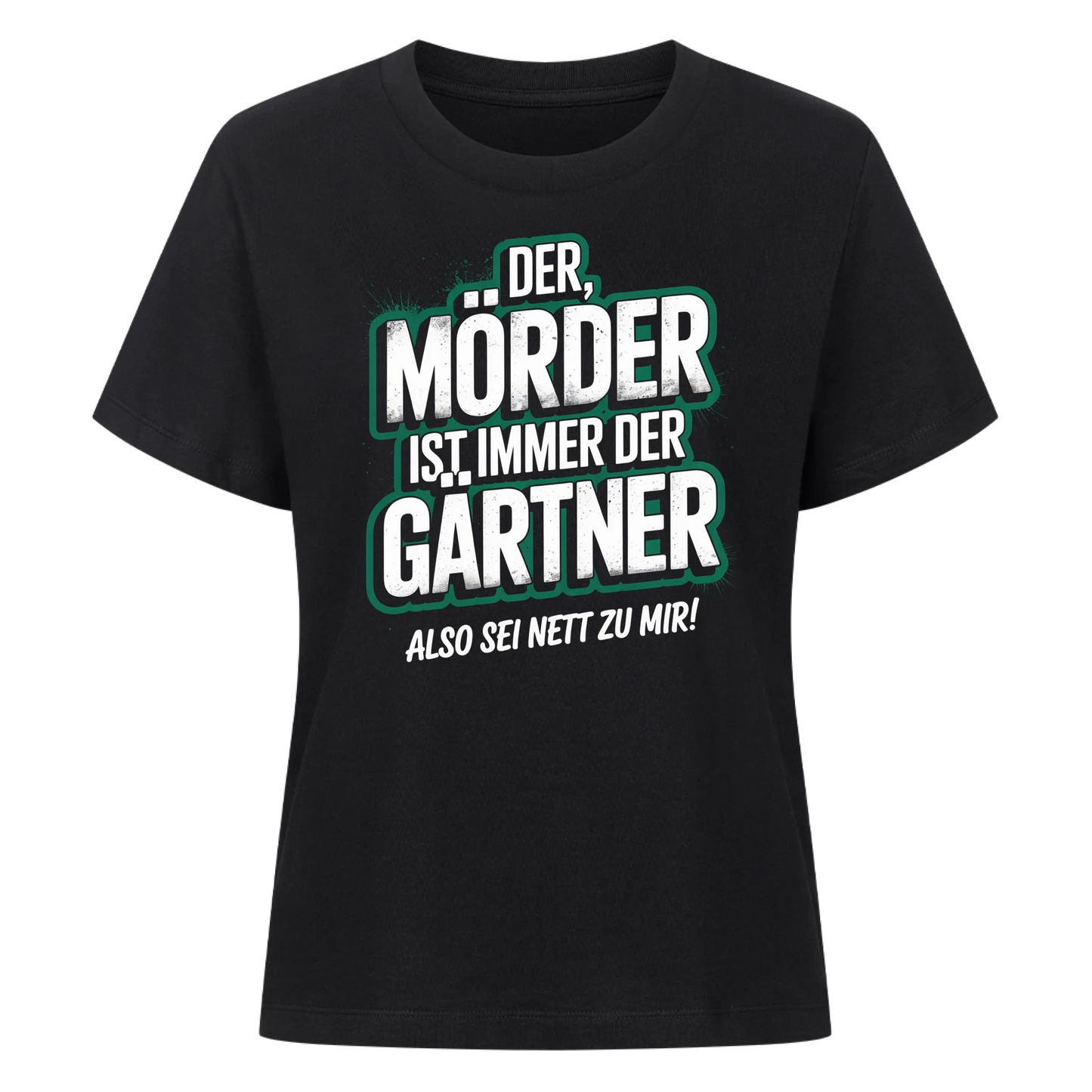 Sei nett zum Gärtner - Unisex T-Shirt