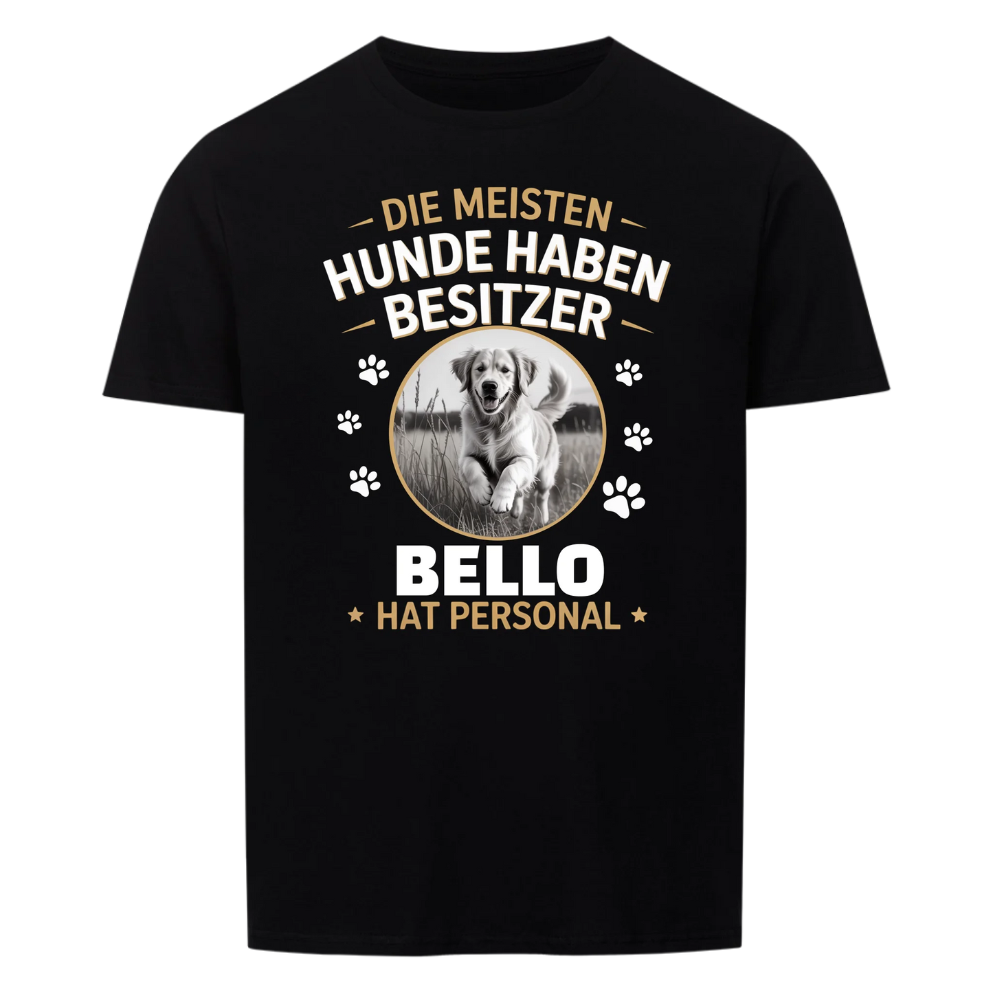 Mein Hund hat Personal - Personalisierbares Shirt