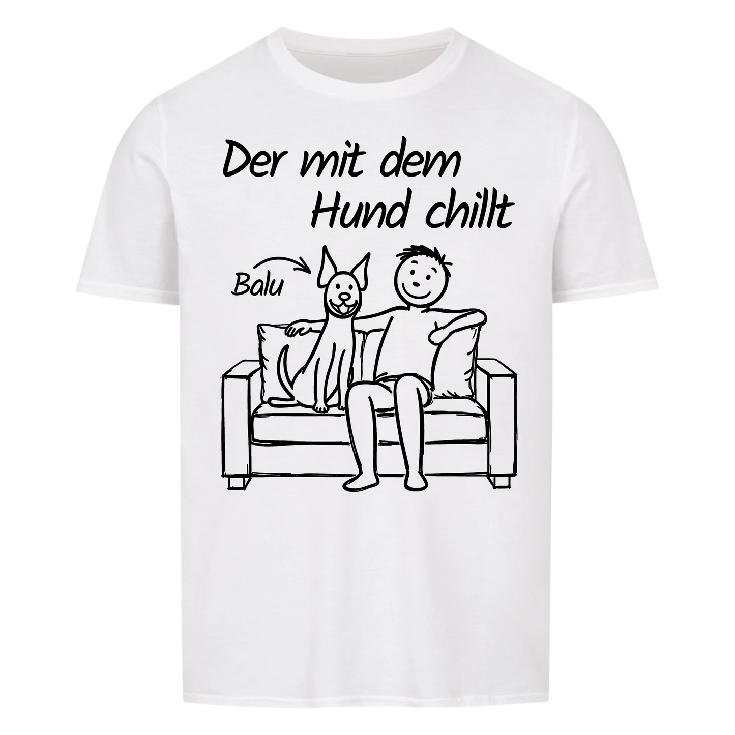 Der mit dem Hund chillt - Personalisierbares Shirt